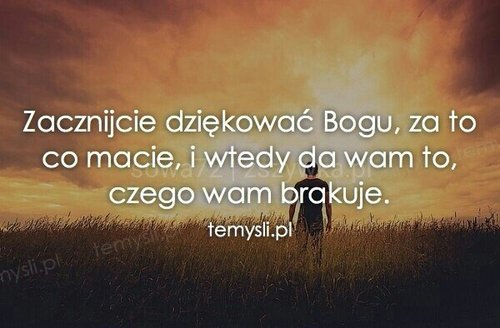 7521-zacznijcie-dziekowac-bogu-za-to.thumb.jpg.fab529eb8a3632a09fe73c9c5c381006.jpg